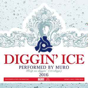 Muro - Diggin' Ice 2015 - 30 Years And Still Counting | Releases