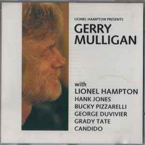 Lionel Hampton presents Gerry Mulligan / Gerry Mulligan, saxo. bar. Lionel Hampton, vibr. Hank Jones, p | Mulligan, Gerry. Saxo. bar.