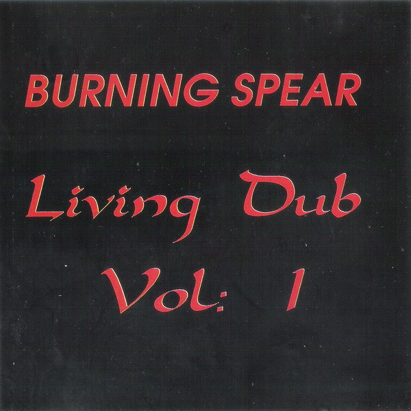 Burning Spear – Living Dub (1980, Vinyl) - Discogs