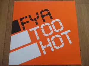 FYA – Too Hot (2004, Vinyl) - Discogs