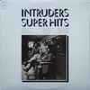 Intruders* - Super Hits
