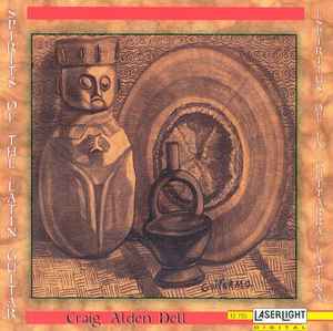 Craig Alden Dell - Spirits Of The Latin Guitar album cover