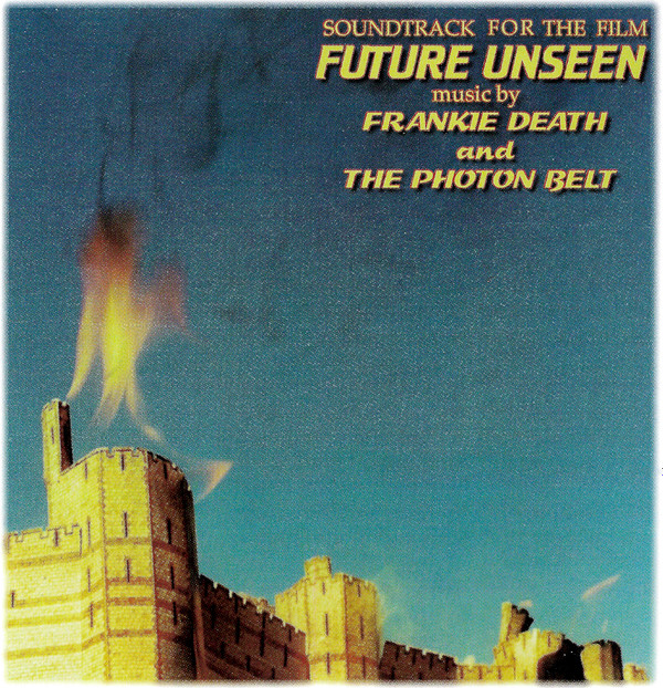 ladda ner album Frankie Death, The Photon Belt - Future Unseen Soundtrack for the Film