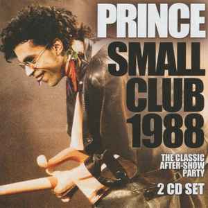 Prince - Small Club 1988: The Classic After-Show Party album cover