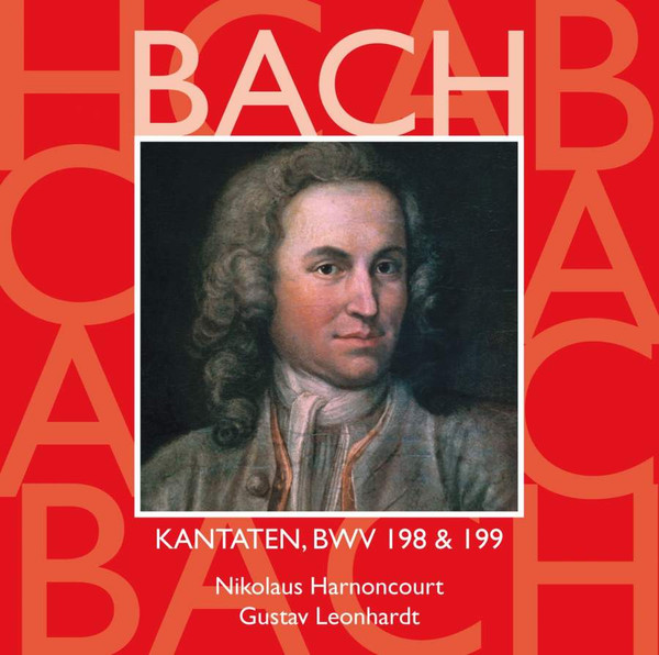 télécharger l'album Bach, Nikolaus Harnoncourt, Gustav Leonhardt - Kantaten BWV 198 199 Vol60