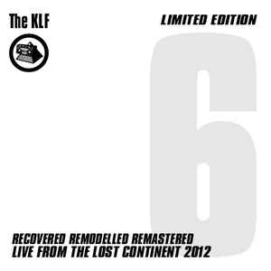 Recovered & Remastered EP 6 - Live From The Lost Continent 2012 - The KLF