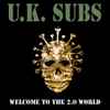 U.K. Subs* - Welcome To The 2.0 World