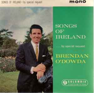 Brendan O'Dowda – Songs Of Ireland - By Special Request (1960