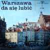 Various - Warszawa Da Się Lubić = Warsaw - The Town I Love (Warsaw Songs)