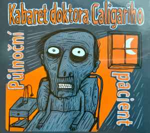 Kabaret Doktora Caligariho - Půlnoční Pacient album cover