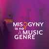 Various - Misogyny is Not a Music Genre