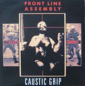 Front Line Assembly - Caustic Grip album cover