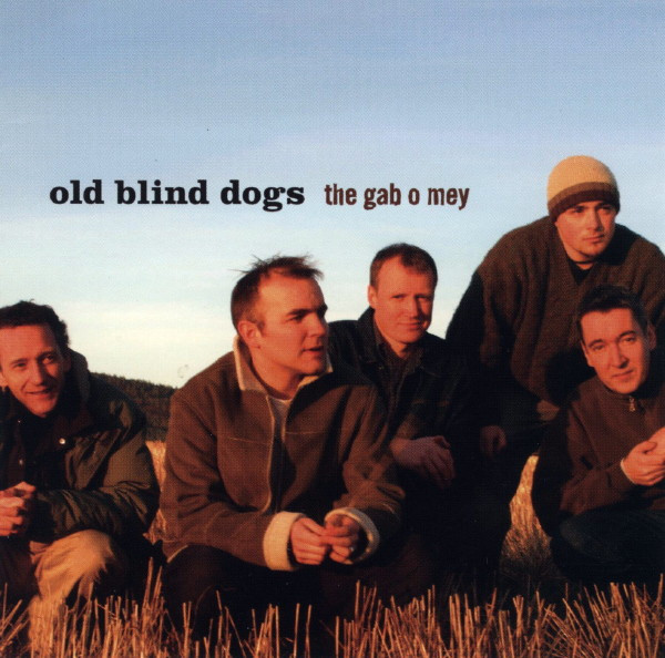 Old Blind Dogs - The Gab O Mey on Discogs