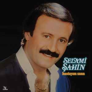 Selami Şahin - Hastayım Sana album cover