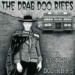 The Drab Doo Riffs - A Fistful Of Doo Riffs album cover