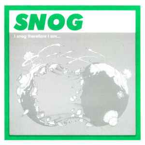 Snog - I Snog, Therefore I Am... Album-Cover