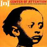 InI - Center Of Attention | Releases | Discogs