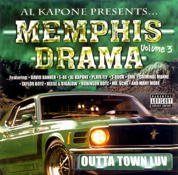 Al Kapone Presents - Memphis Drama Volume 3 - Outta Town Luv (2003