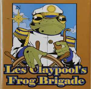 Colonel Les Claypool's Fearless Flying Frog Brigade – Live Frogs Set 1  (2001