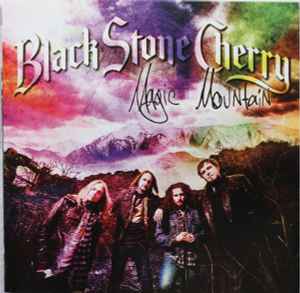 Magic Mountain - Black Stone Cherry