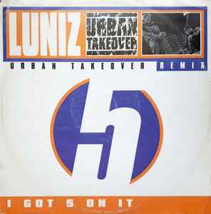 I Got 5 On It (Urban Takeover Remix) - Luniz