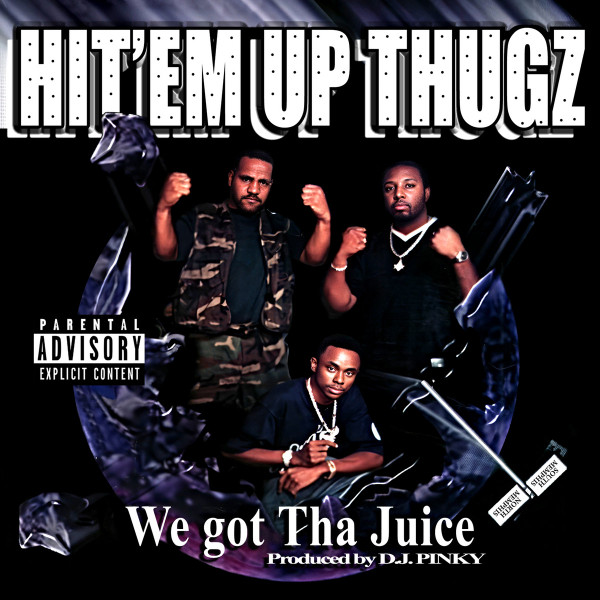 Hit'em Up Thugz – We Got Tha Juice (2000, CD) - Discogs