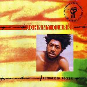 Authorised Rockers - Johnny Clarke