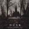 Dusk (16) - Dissolve Into Ash