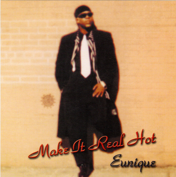 lataa albumi Eunique Mack - Make It Real Hot