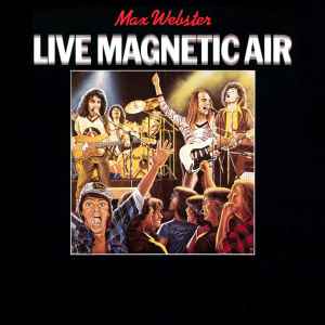 Max Webster - Live Magnetic Air