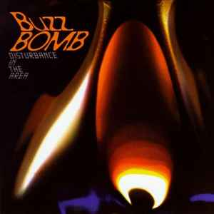 Buzz Bomb - Disturbance In The Area album cover