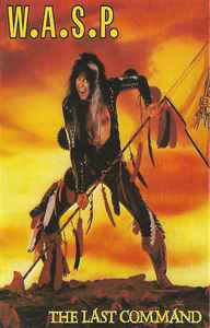 W.A.S.P. – The Last Command (1989, Cassette) - Discogs