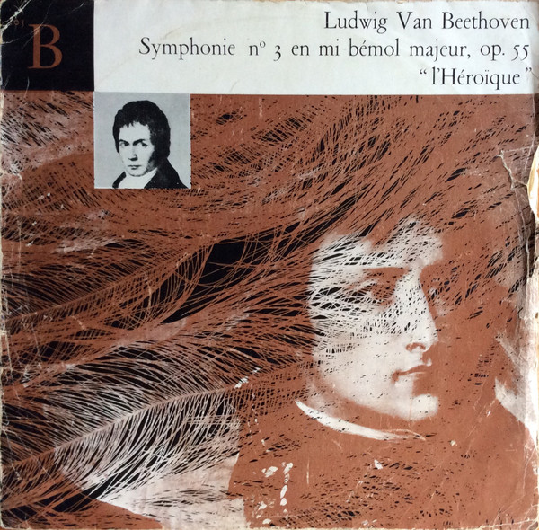 descargar álbum Ludwig Van Beethoven - Symphonie N3 En Mi Bémol Majeur Op 55 Lhéroïque