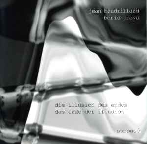 Обложка альбома Die Illusion Des Endes - Das Ende Der Illusion от Jean Baudrillard