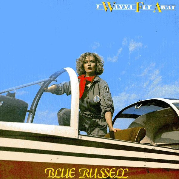 Blue Russell – I Wanna Fly Away (1984, Vinyl) - Discogs