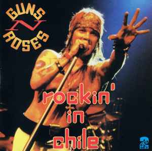 Guns N' Roses - Rockin' In Chile