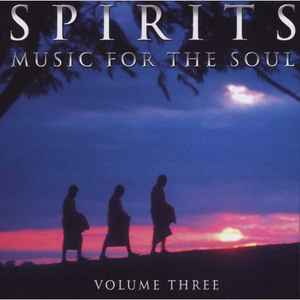Spirits Music For The Soul Volume Three (2001