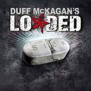 Duff McKagan's Loaded - Sick album cover
