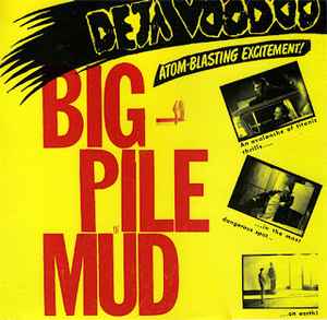 Big Pile Of Mud - Deja Voodoo
