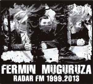 Radar FM 1999.2013 - Fermin Muguruza