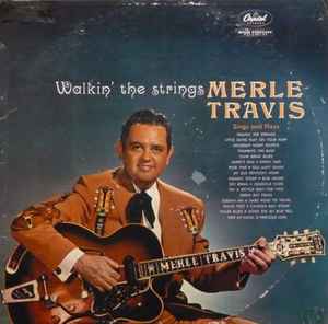 Merle Travis – Walkin' The Strings (1960, Vinyl) - Discogs