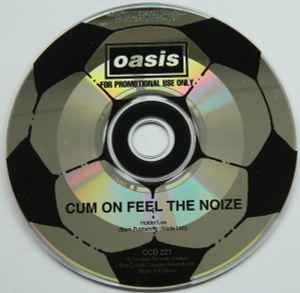 Oasis – Cum On Feel The Noize (1995, CD) - Discogs