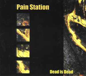 Pain Station - Dead Is Dead album cover