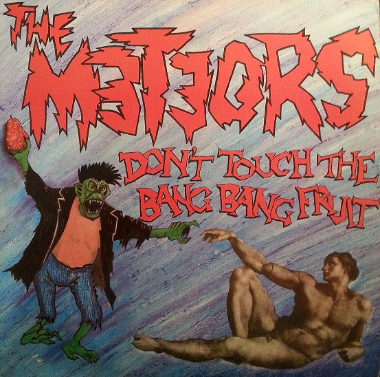 The Meteors - Don't Touch The Bang Bang Fruit | Releases | Discogs