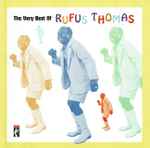 Cover of The Very Best Of Rufus Thomas, 2007, CD