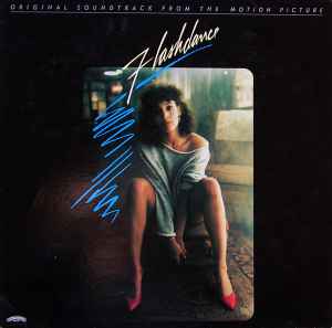Flashdance (Original Soundtrack From The Motion Picture) - Various