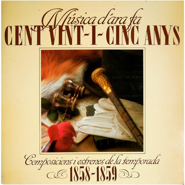 télécharger l'album Various - Musica DAra Fa Cent Vint I Cinc Anys Composicions I Estrenes De La Temporada 1858 1859