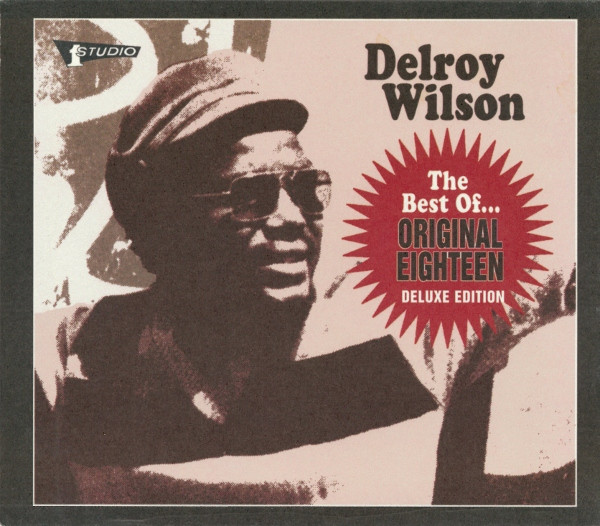 Delroy Wilson – The Best Of  (Original Eighteen, Deluxe Edition 