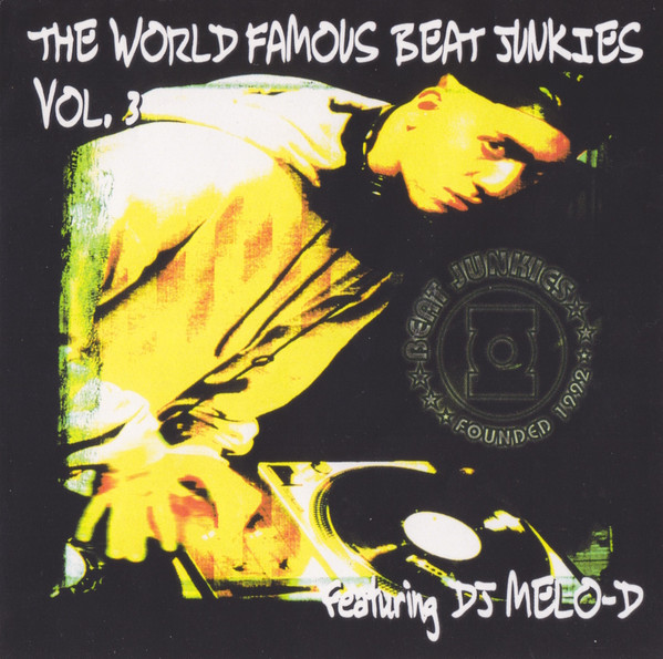DJ Melo-D – The World Famous Beat Junkies Volume 3 (1999, CD