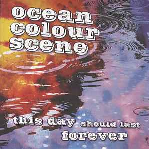 Ocean Colour Scene - This Day Should Last Forever album cover